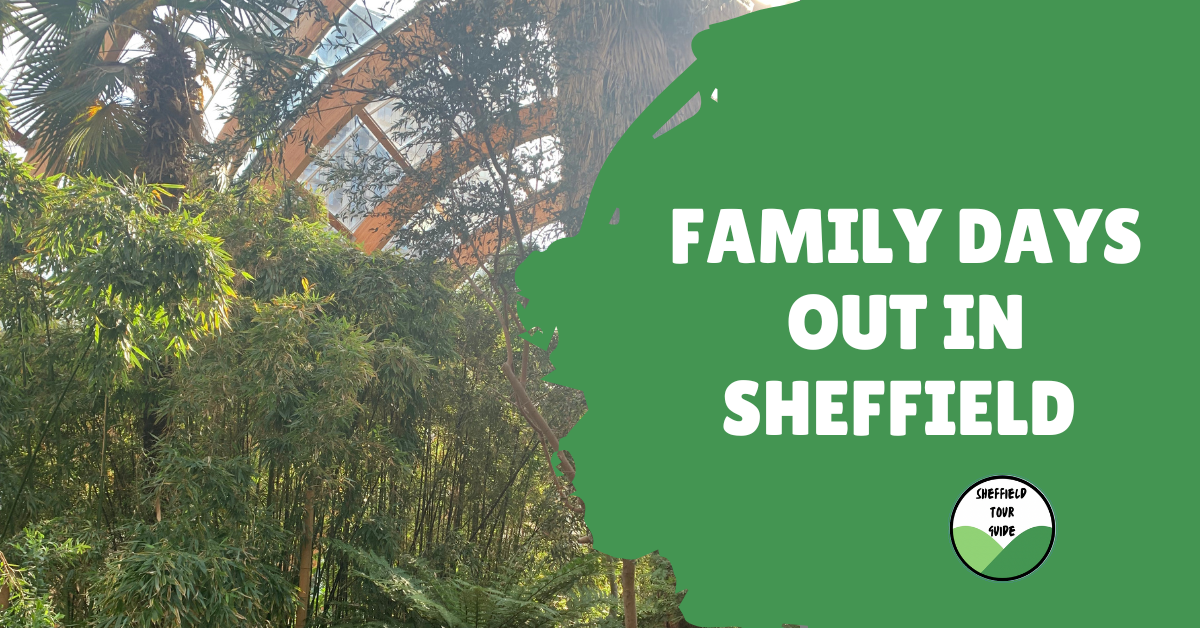 Days Out In Sheffield For Families