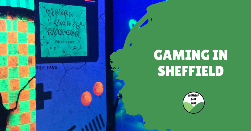 Gaming in Sheffield