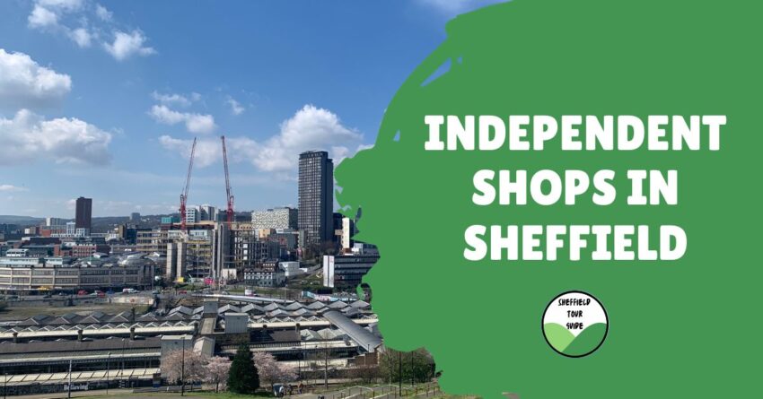 Sheffield city centre skyline with the text independent shops in Sheffield at the side