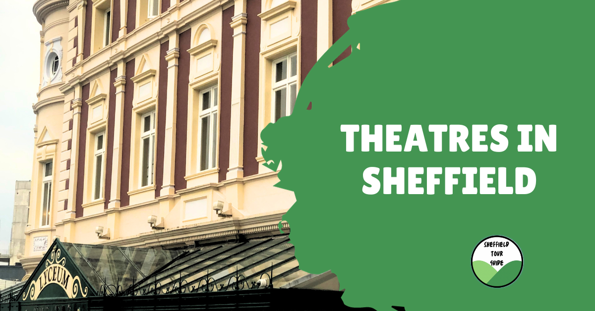 Theatres In Sheffield Sheffield Tour Guide